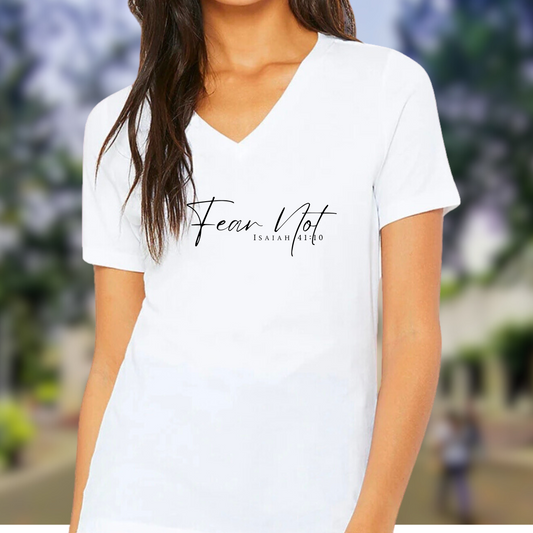 Fear Not  V-Neck T-Shirt