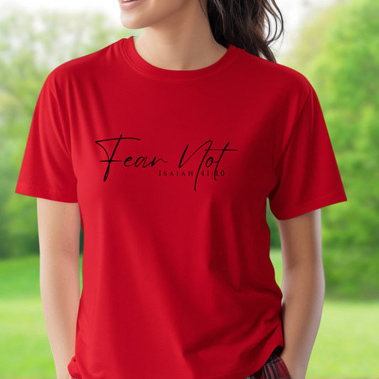 Fear Not. T-Shirt