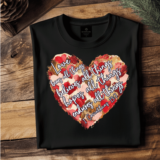 Love Endures all things T-Shirt