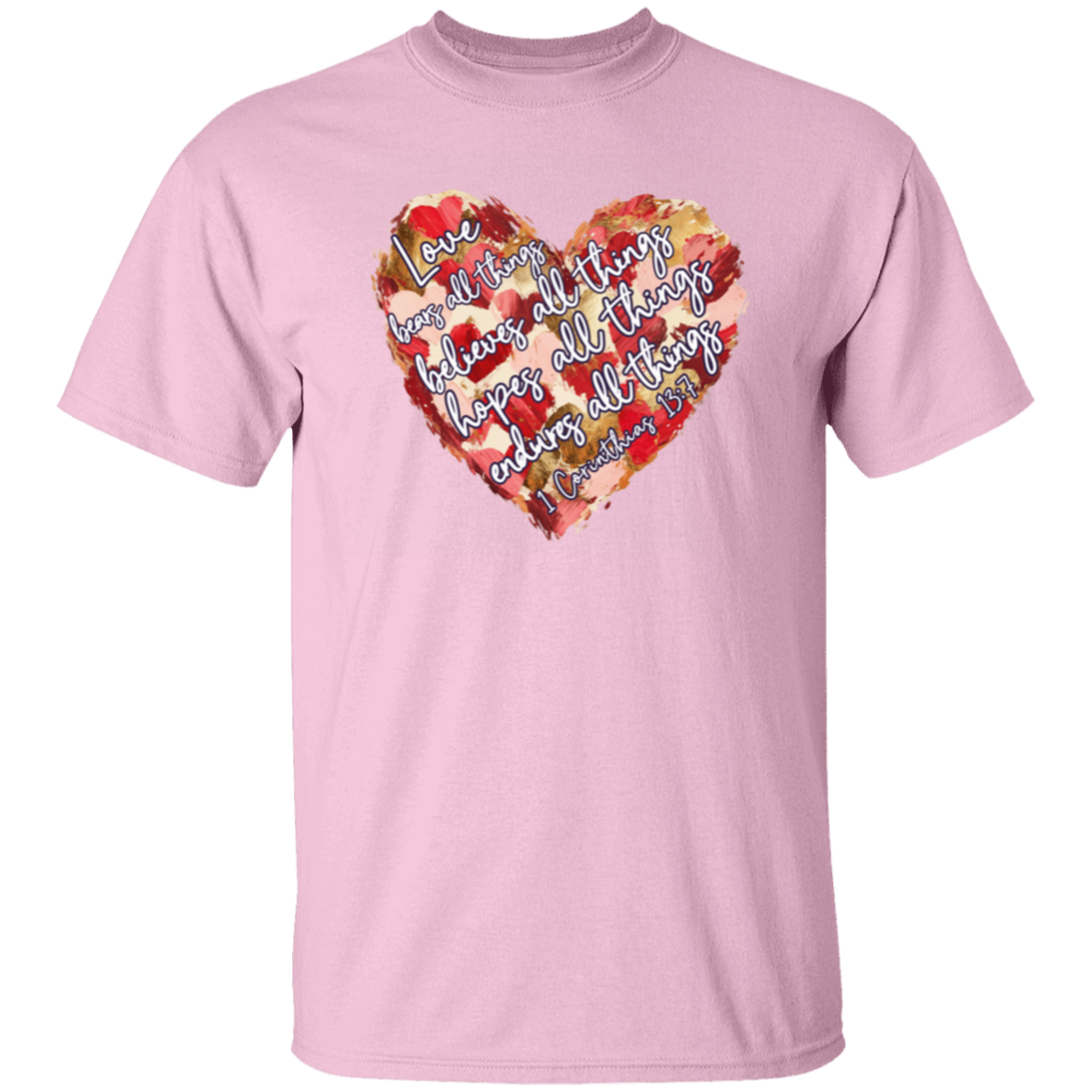 Love Endures all things T-Shirt