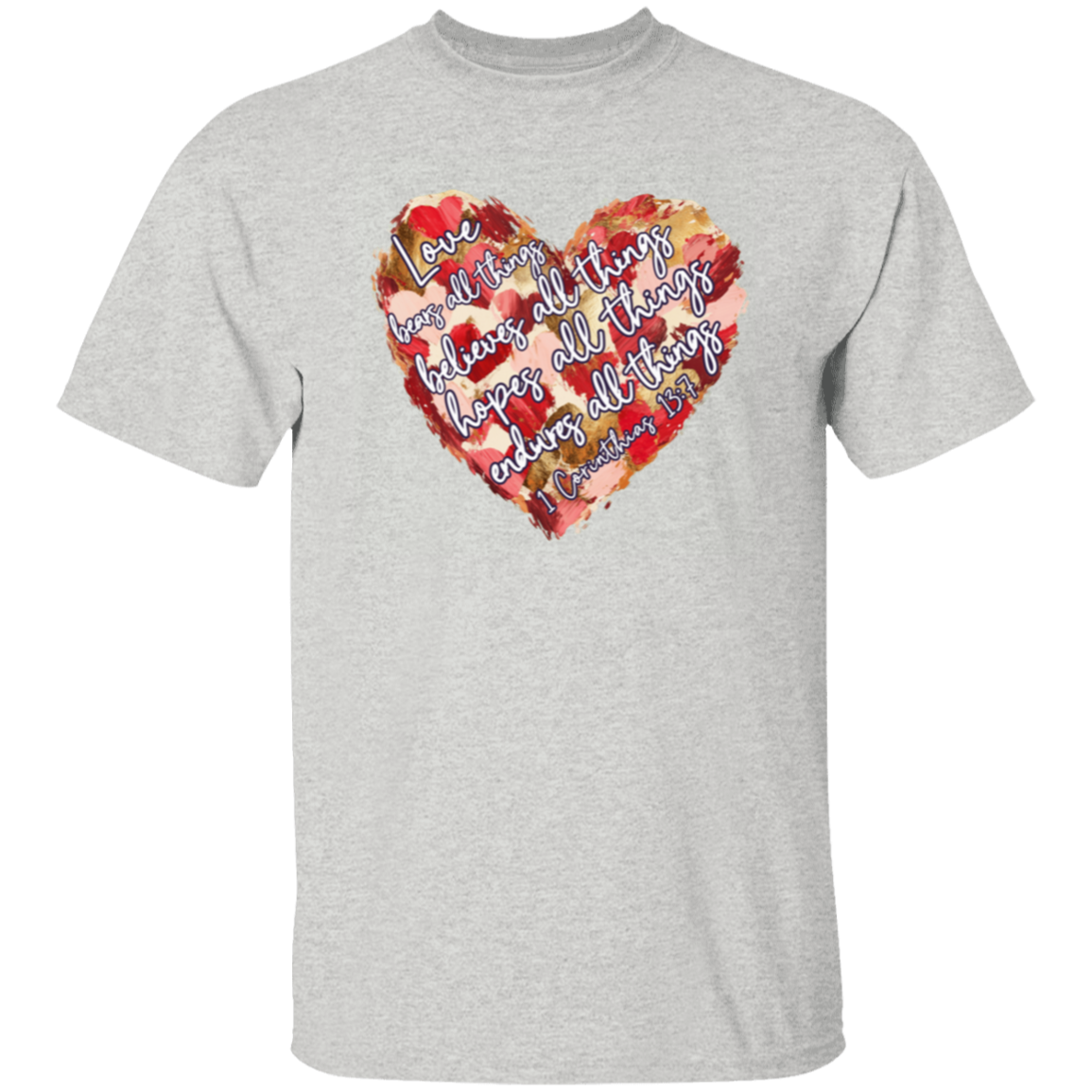 Love Endures all things T-Shirt